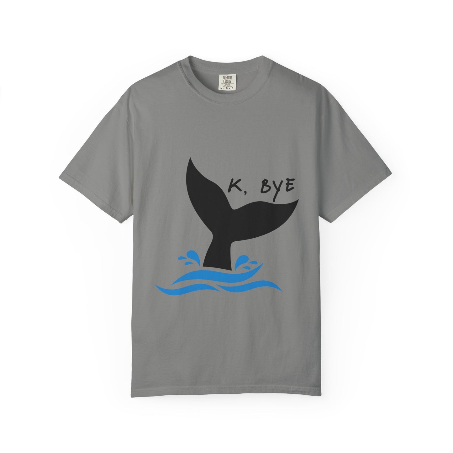 Okay, Bye - Whale Tail tshirt