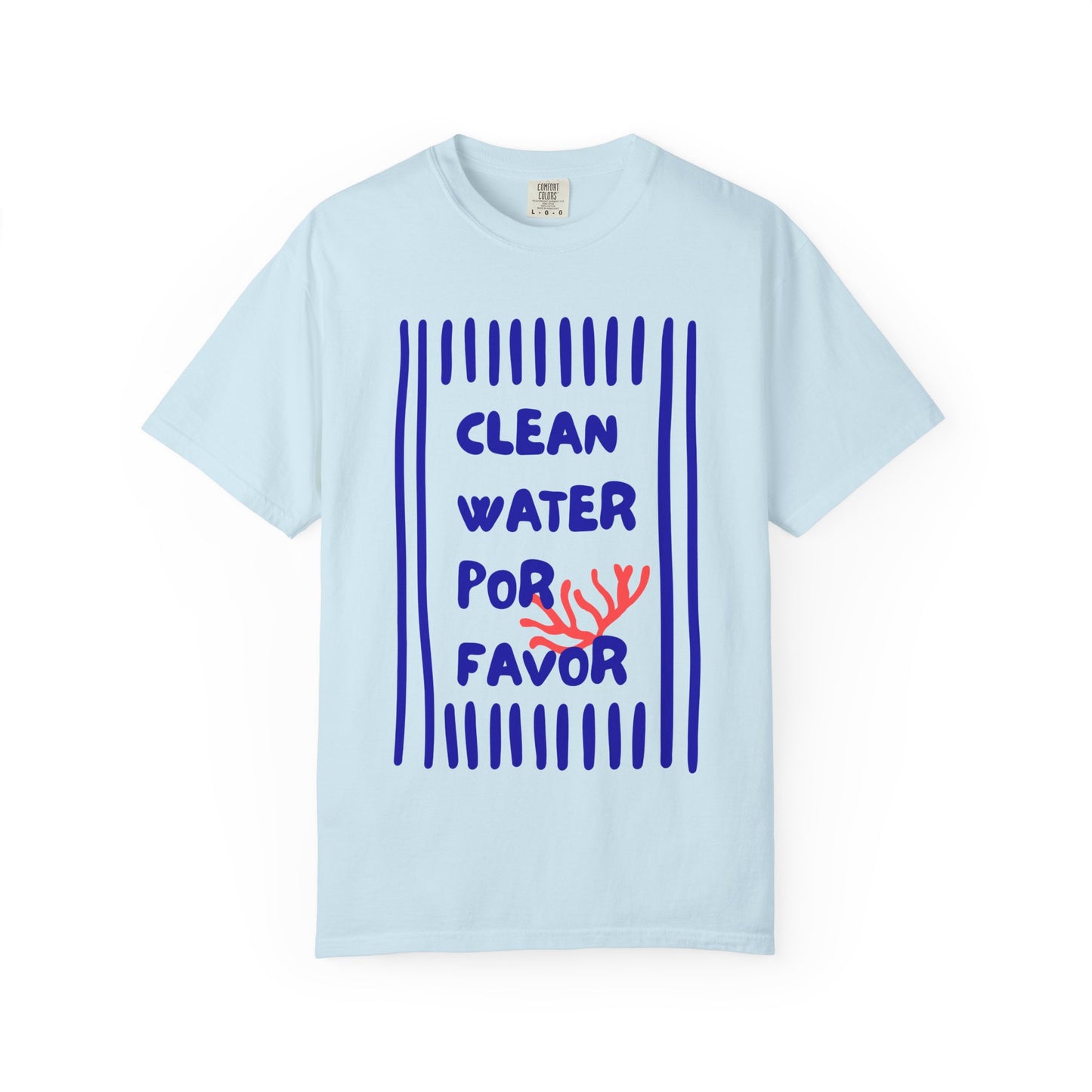 Clean Water Por Favor Tshirt