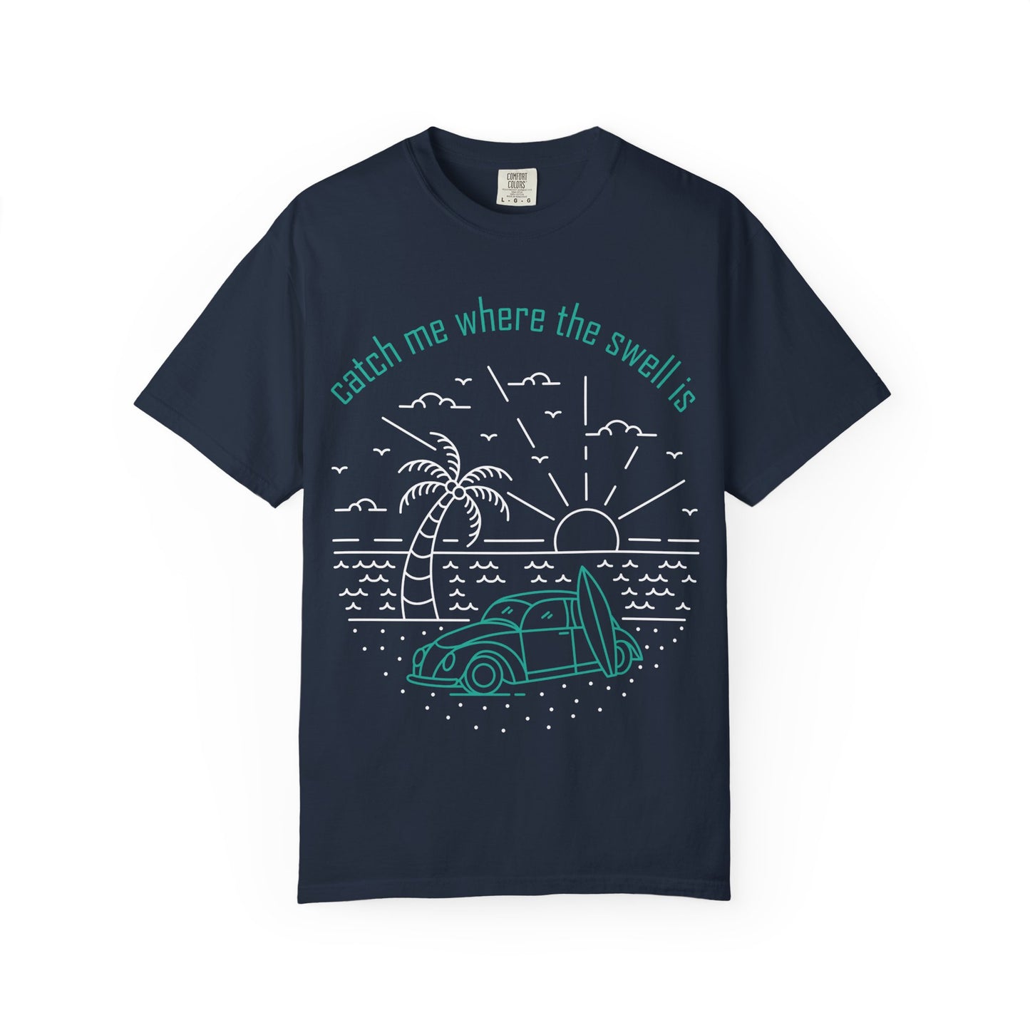 Catch Me Where the Swell Is Tshirt