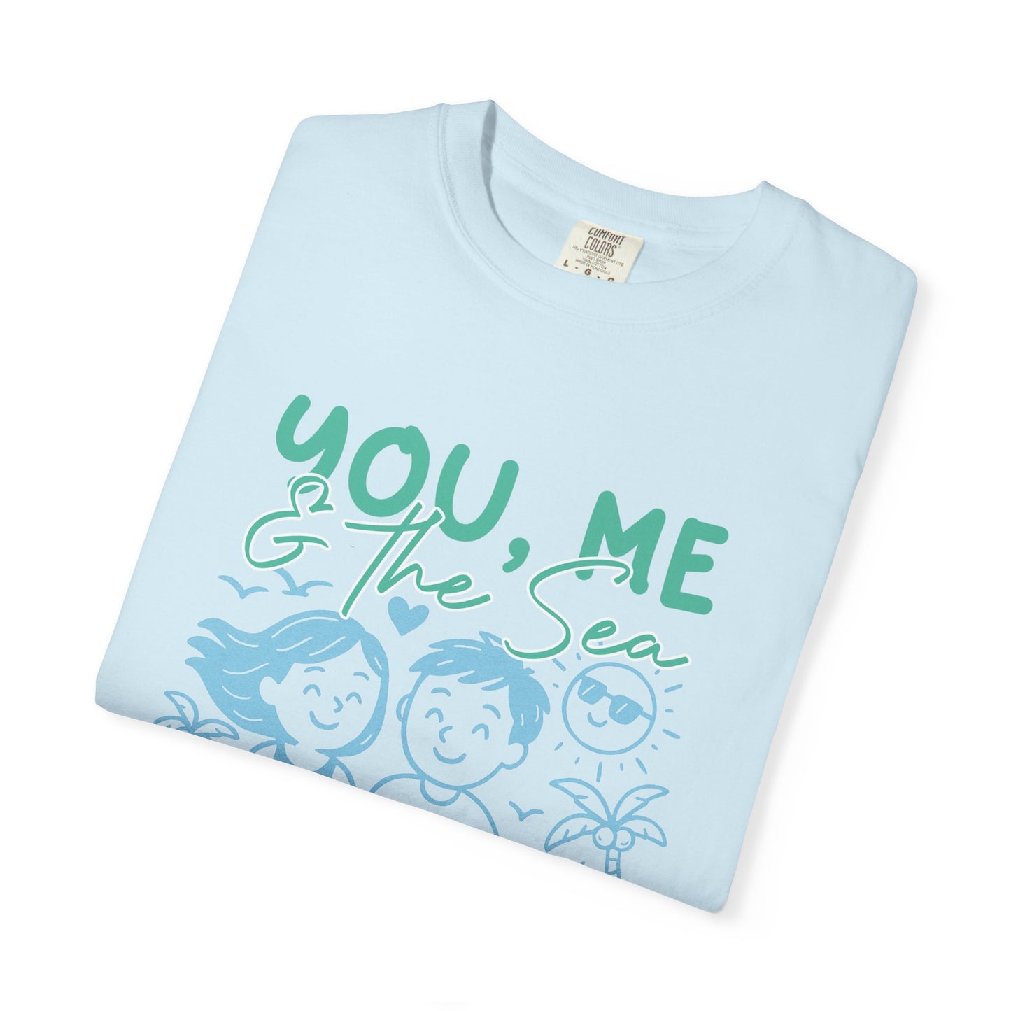 You, Me and The Sea Tshirt