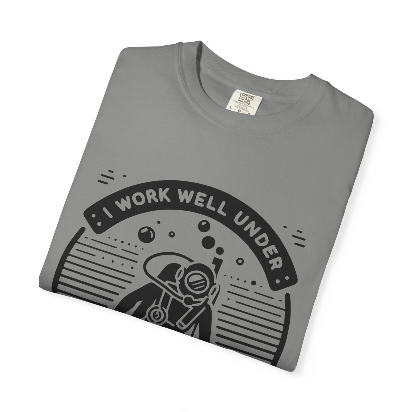 Working Well Under Pressure Tshirt