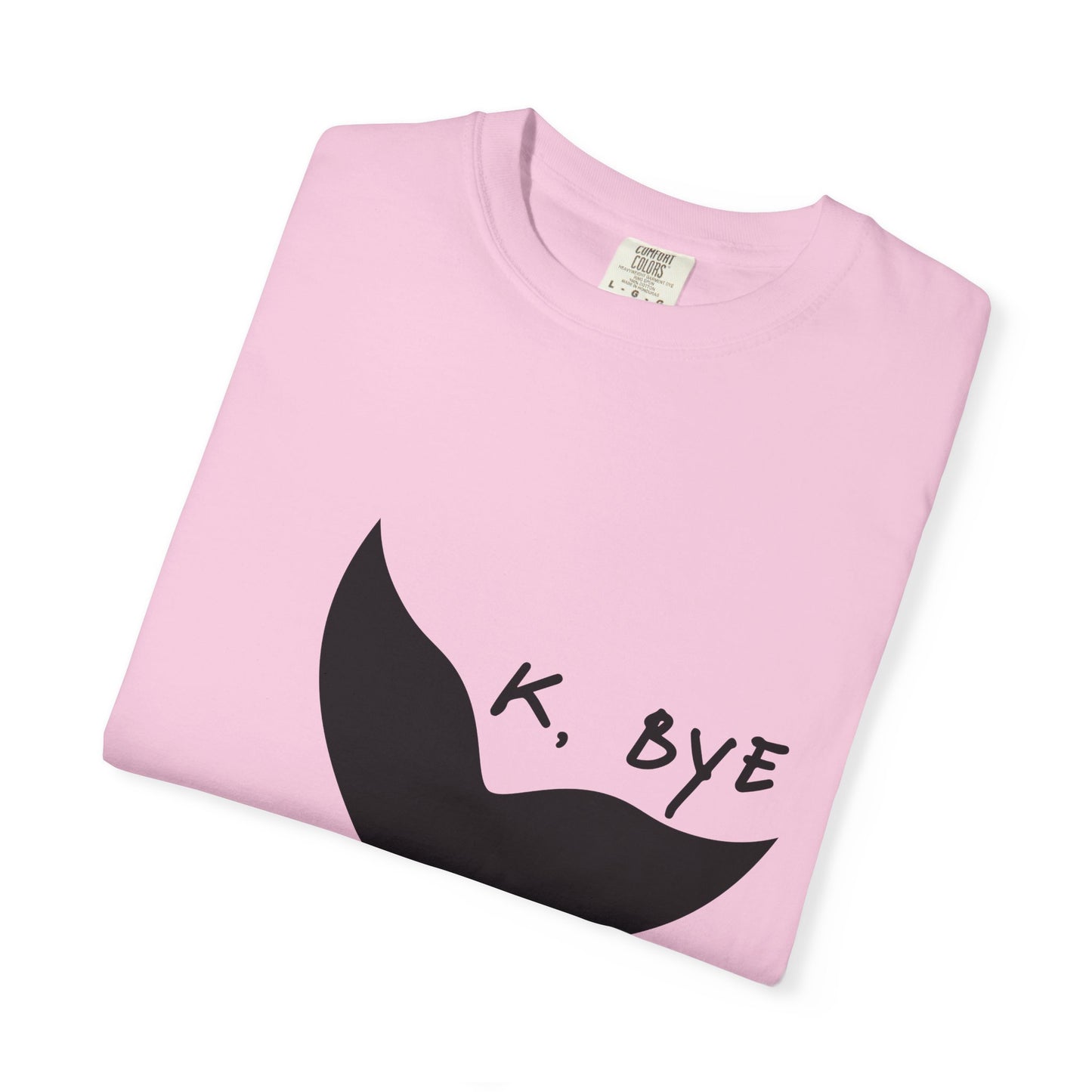 Okay, Bye - Whale Tail tshirt