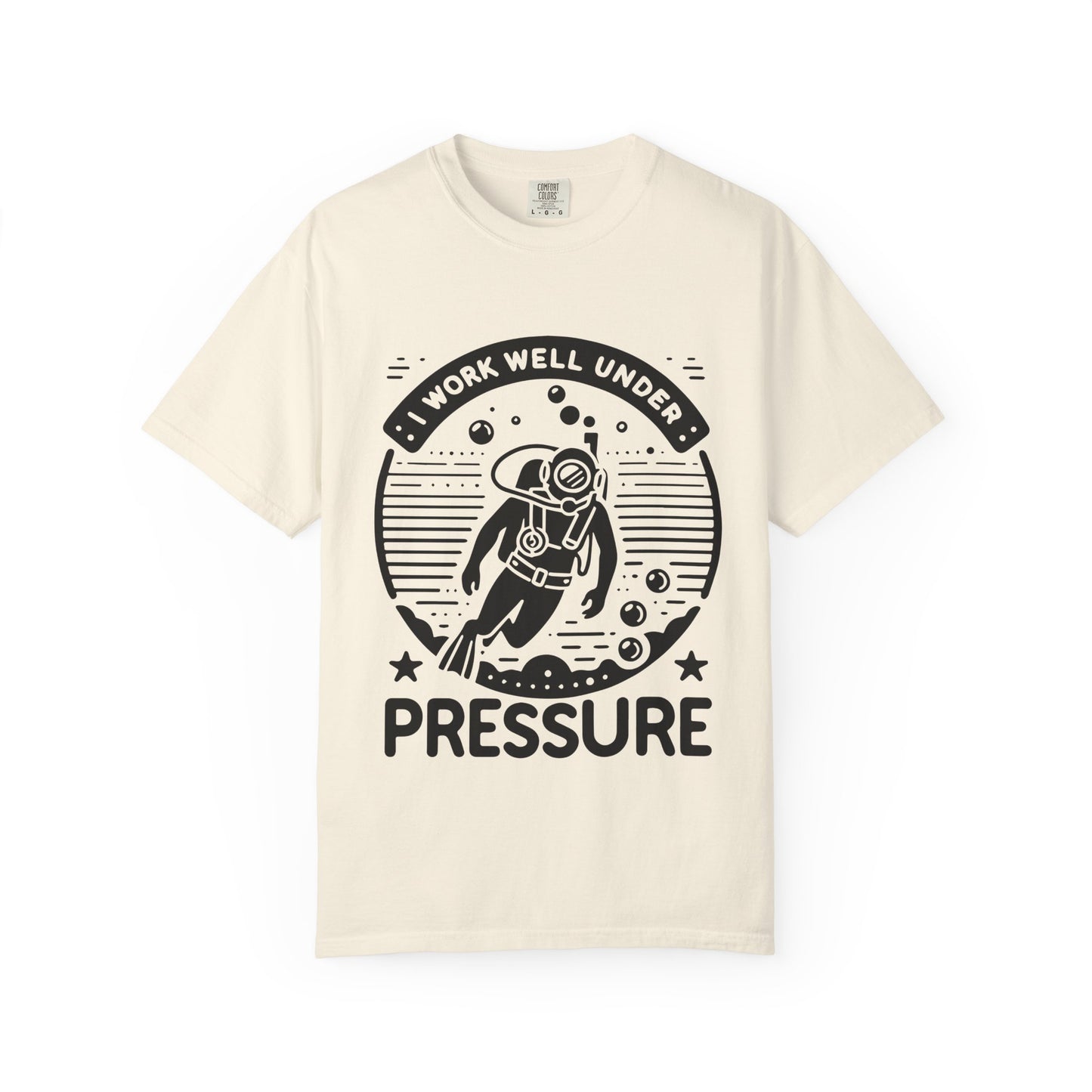 Working Well Under Pressure Tshirt