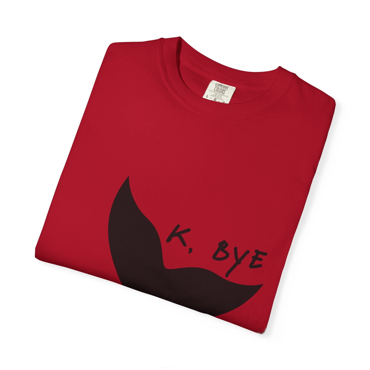 Okay, Bye - Whale Tail tshirt