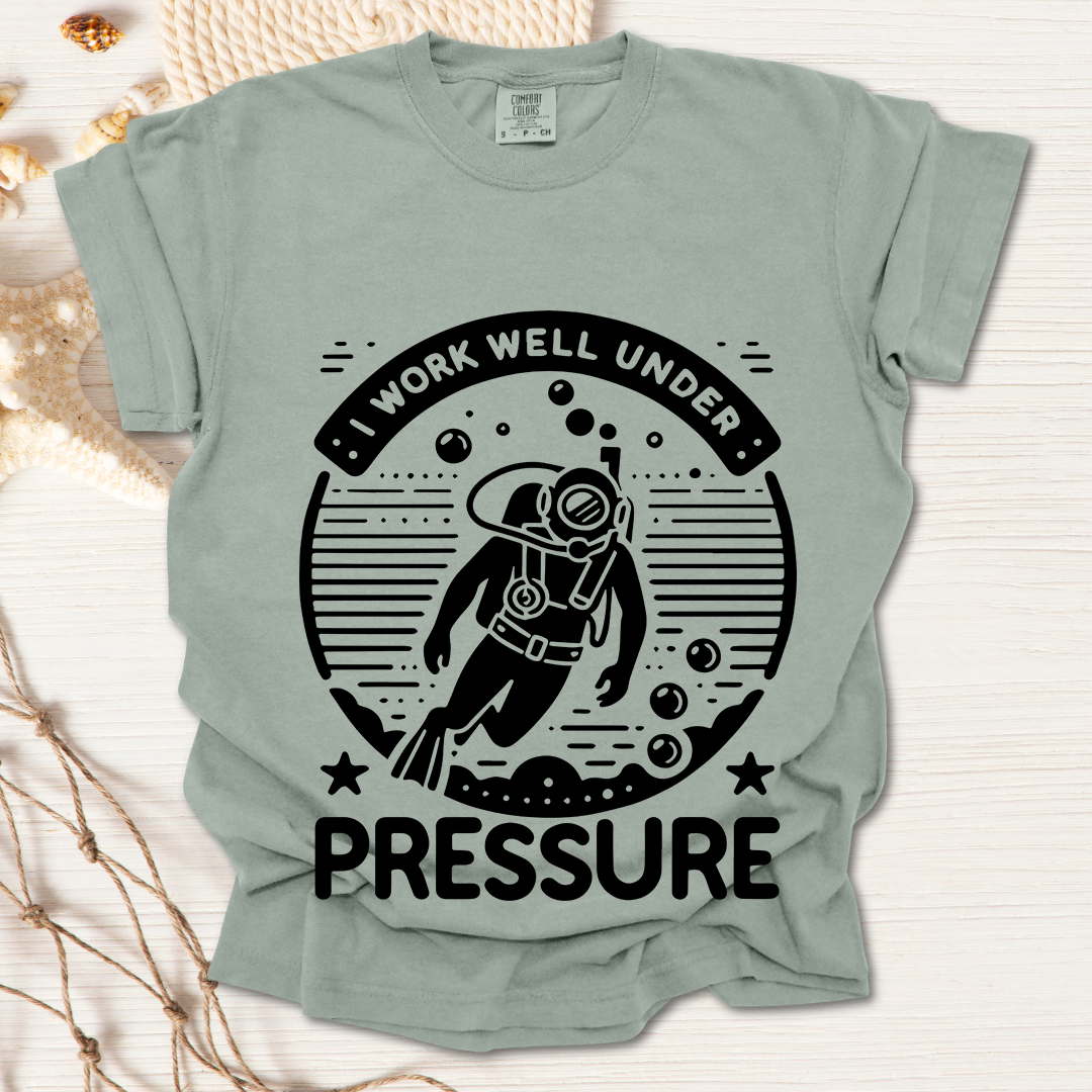 Working Well Under Pressure Tshirt