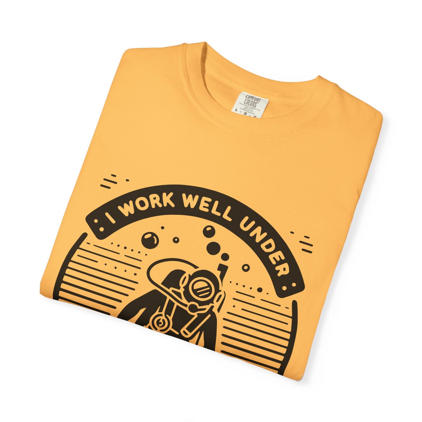 Working Well Under Pressure Tshirt