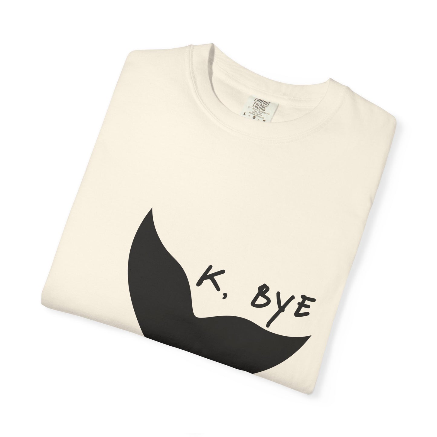 Okay, Bye - Whale Tail tshirt