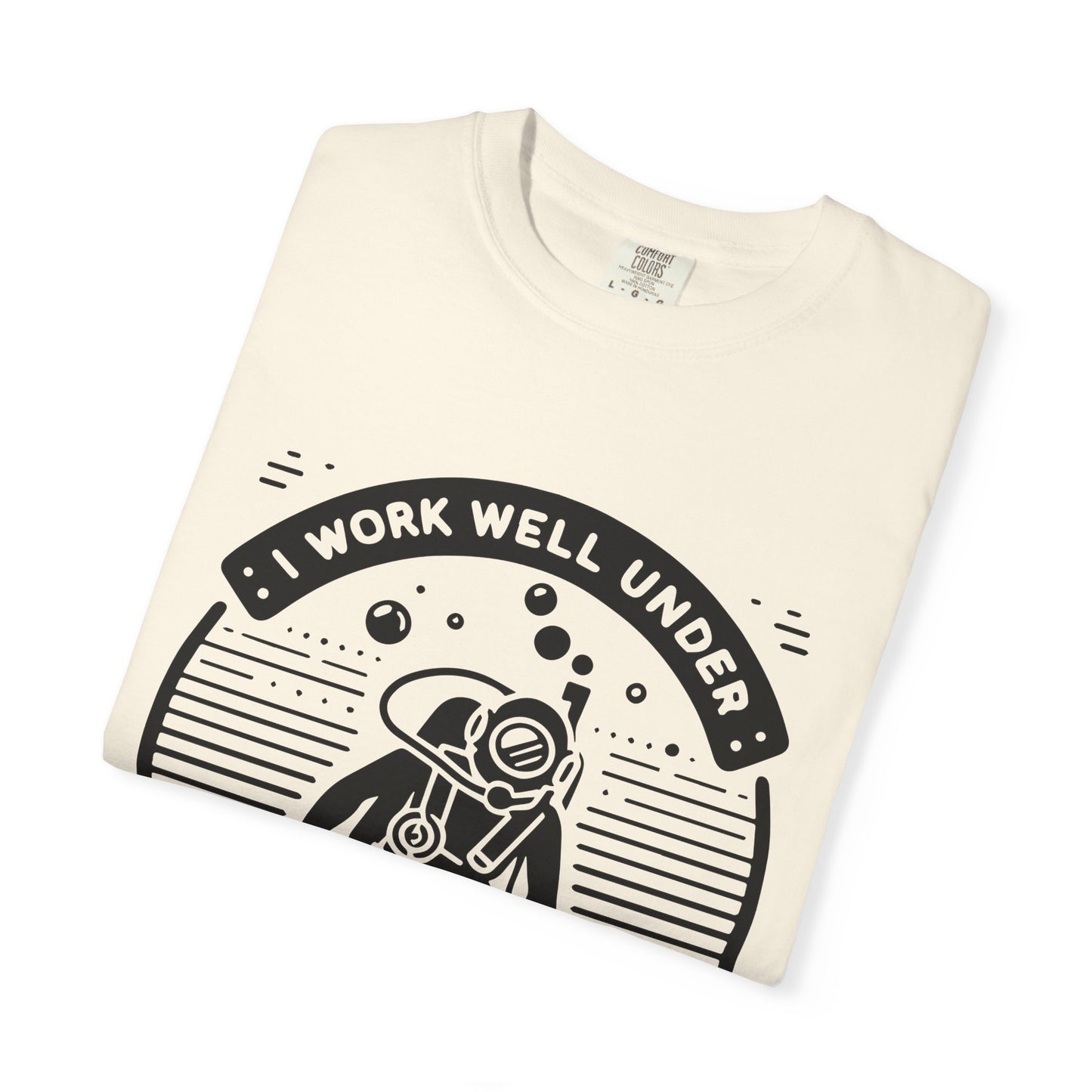 Working Well Under Pressure Tshirt