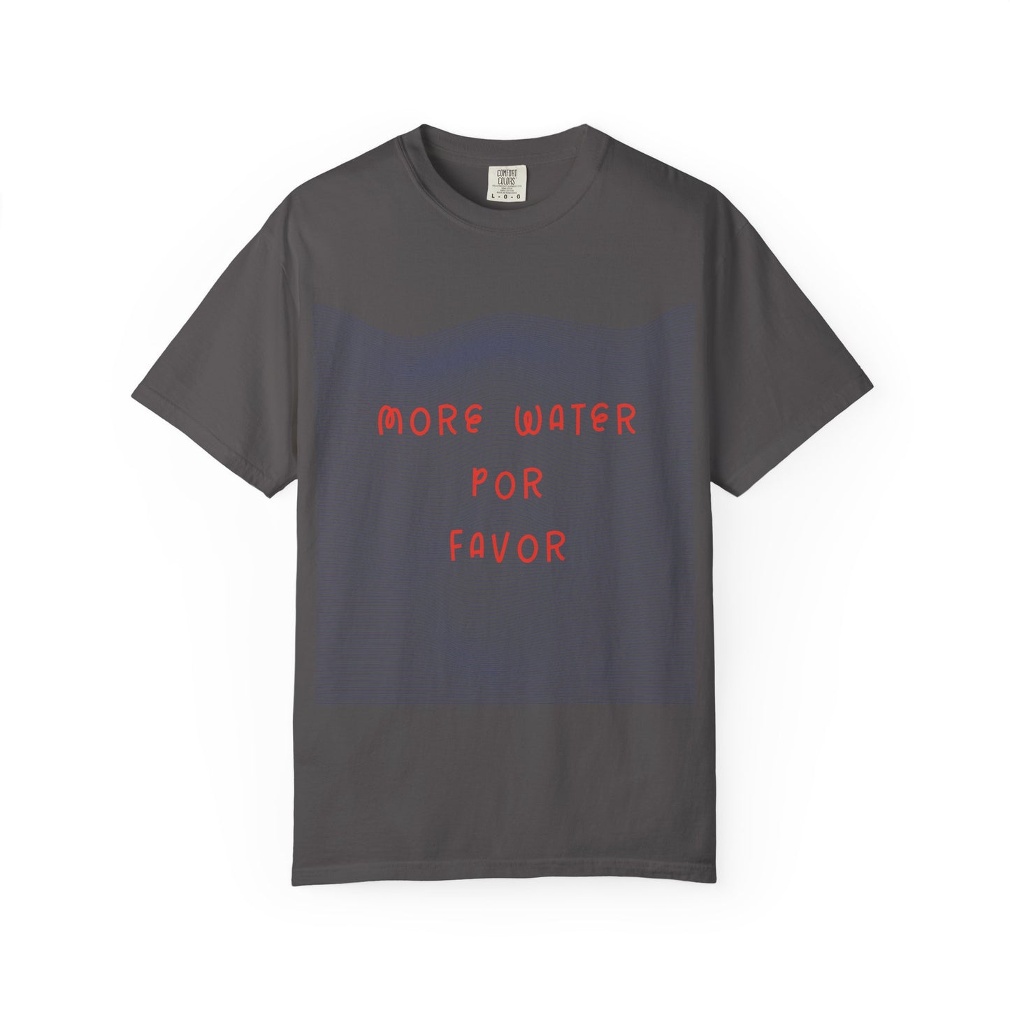 More Water Por Favor Tshirt