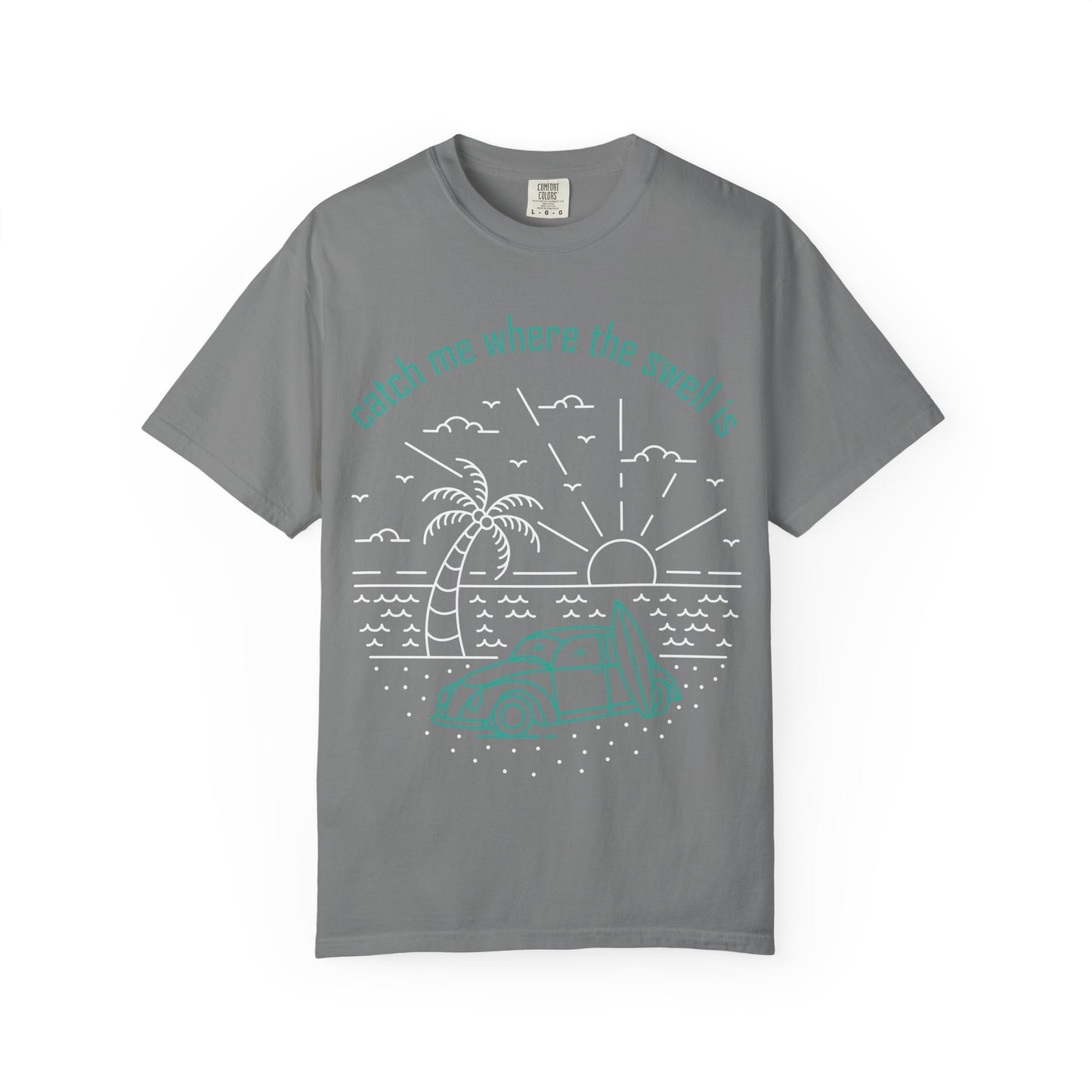 Catch Me Where the Swell Is Tshirt