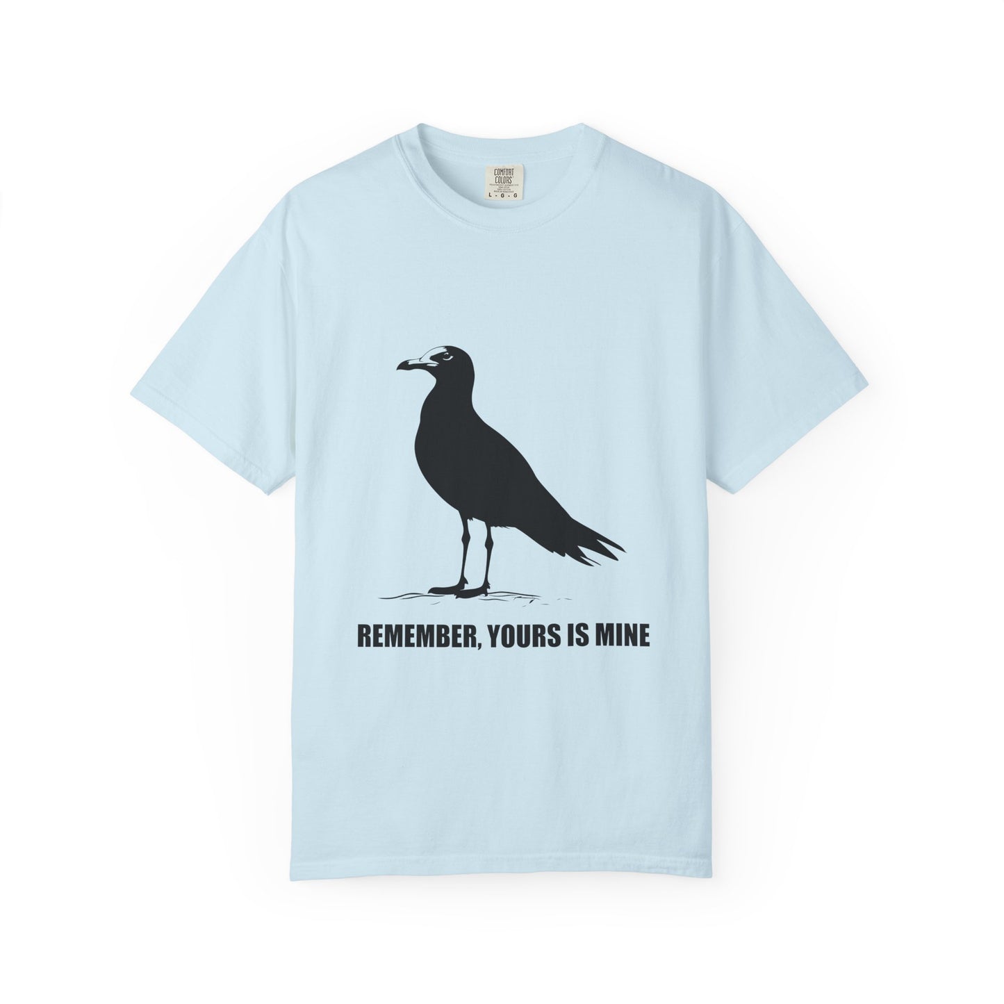 Yours is Mine Tshirt
