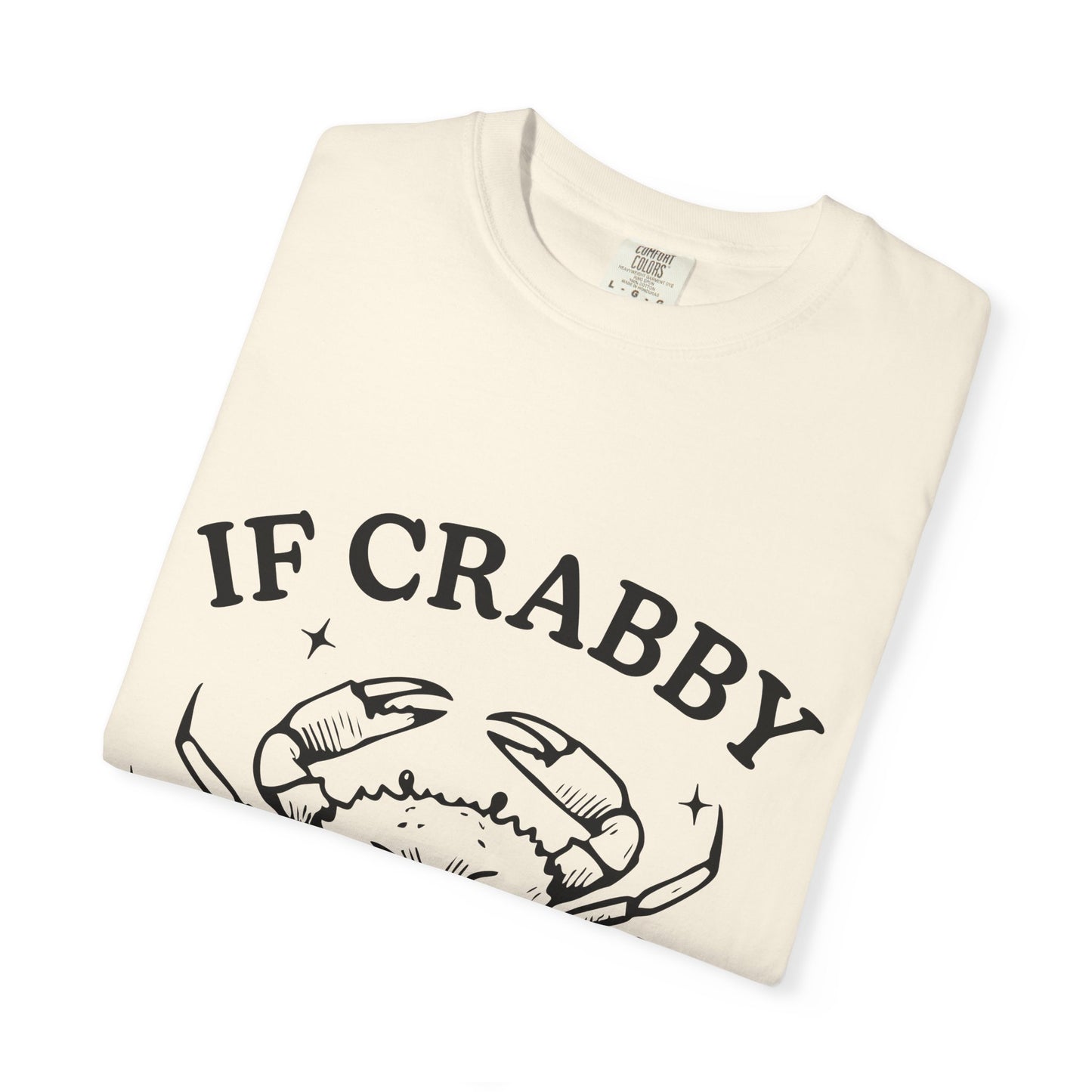 If Crabby Tshirt