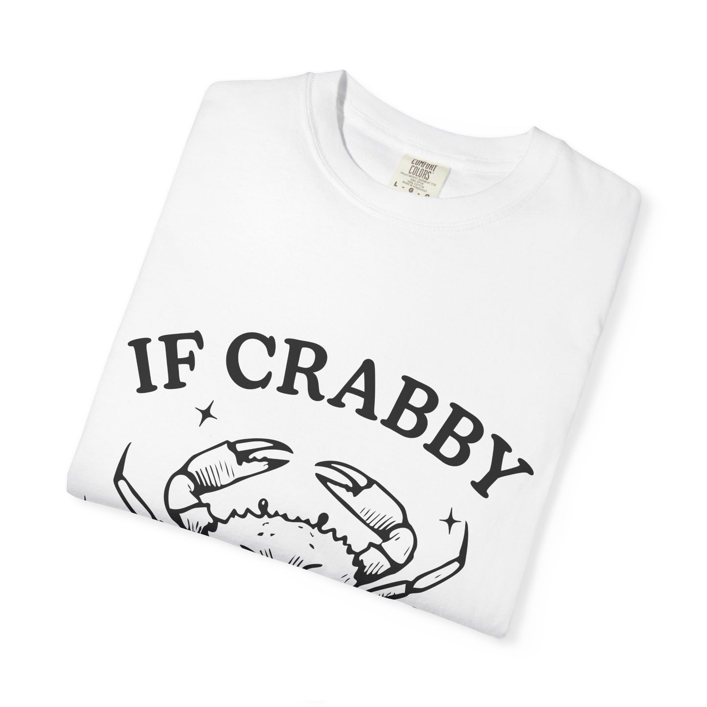 If Crabby Tshirt