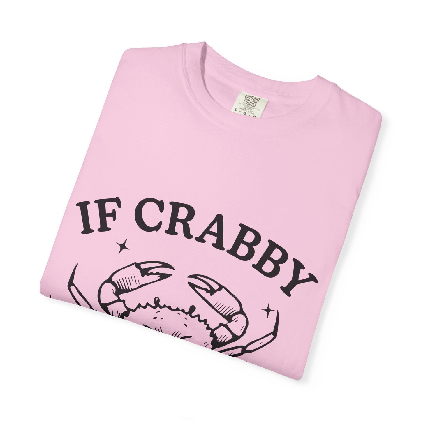 If Crabby Tshirt