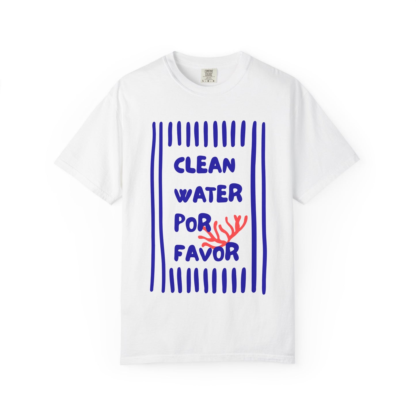 Clean Water Por Favor Tshirt