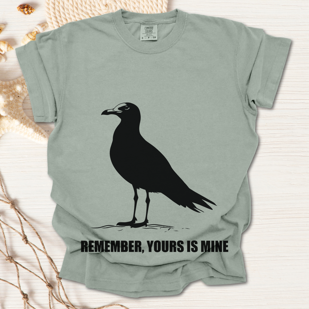 Yours is Mine Tshirt