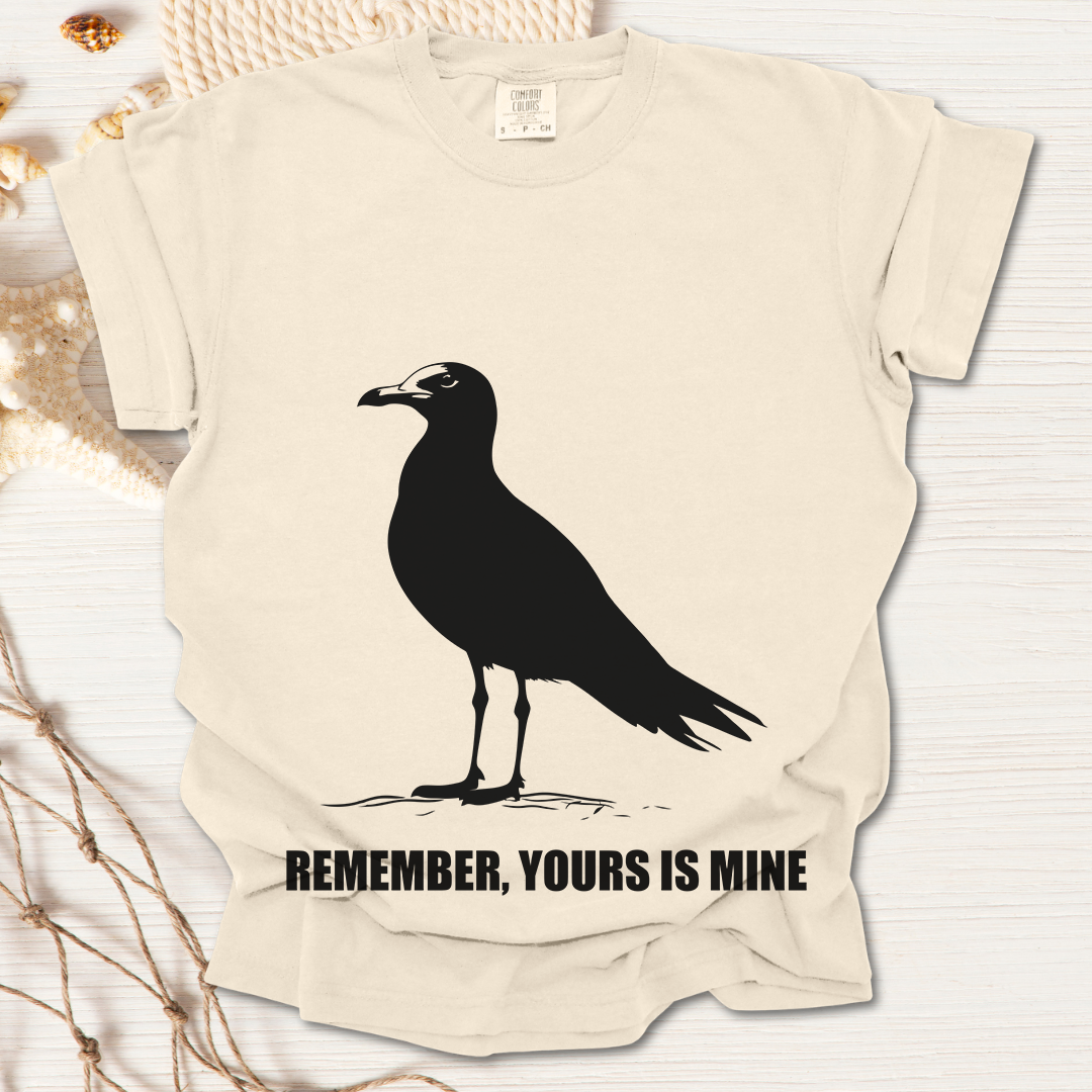 Yours is Mine Tshirt
