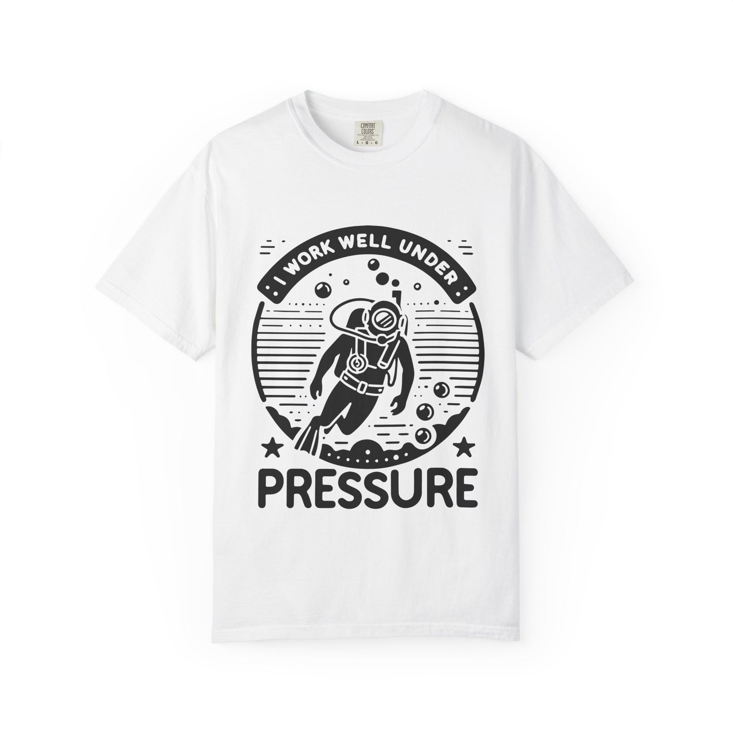 Working Well Under Pressure Tshirt