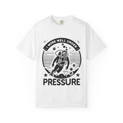 Working Well Under Pressure Tshirt
