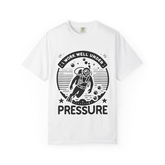 Working Well Under Pressure Tshirt