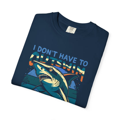 No Need to Outswim Tshirt