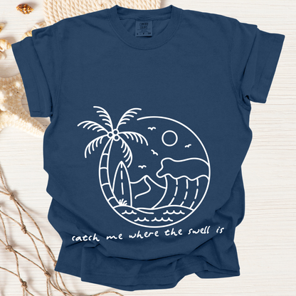 Where The Swell Is Tshirt