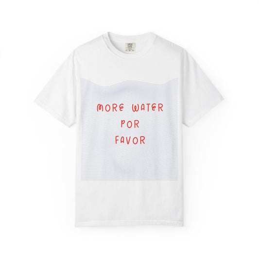 More Water Por Favor Tshirt