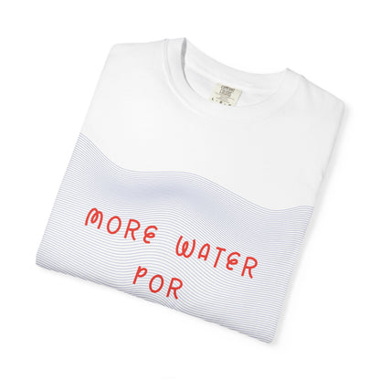 More Water Por Favor Tshirt
