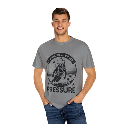 Working Well Under Pressure Tshirt