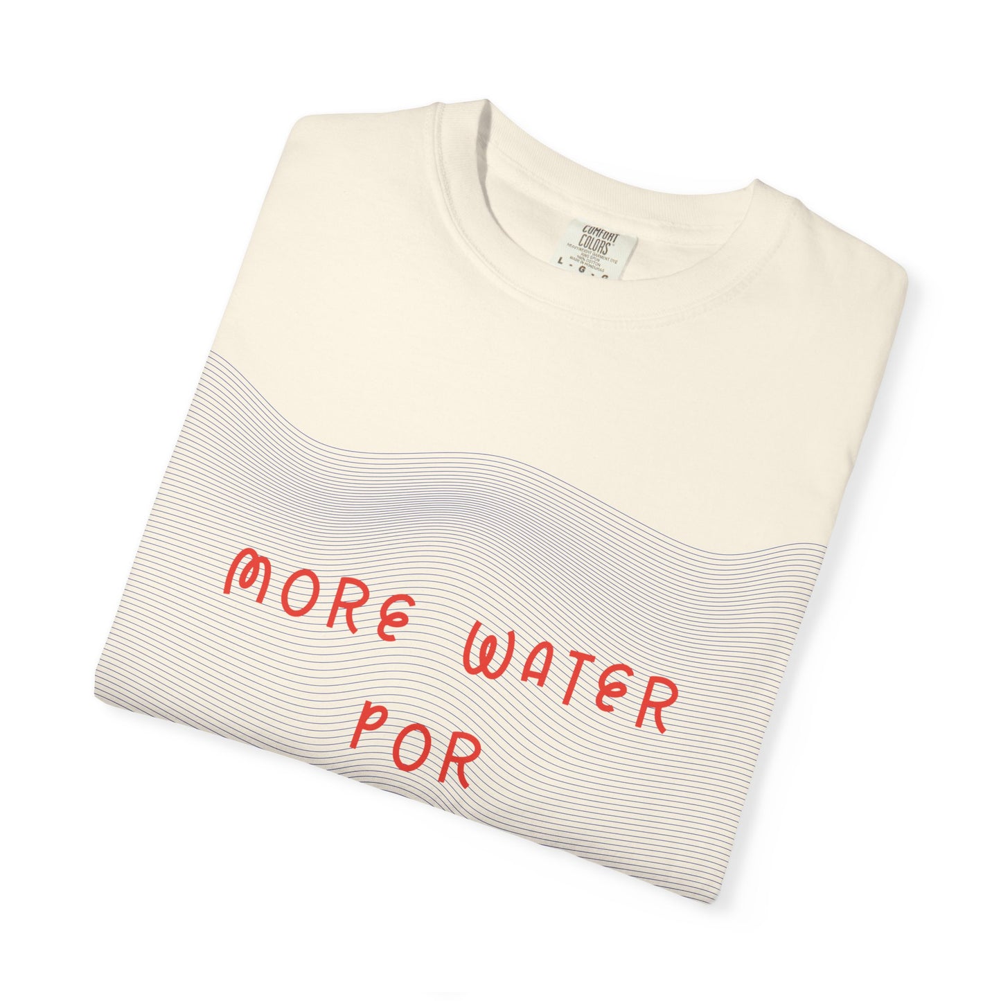 More Water Por Favor Tshirt