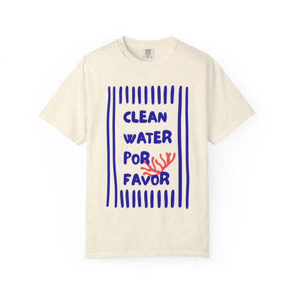 Clean Water Por Favor Tshirt