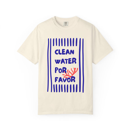 Clean Water Por Favor Tshirt