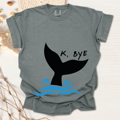 Okay, Bye - Whale Tail tshirt