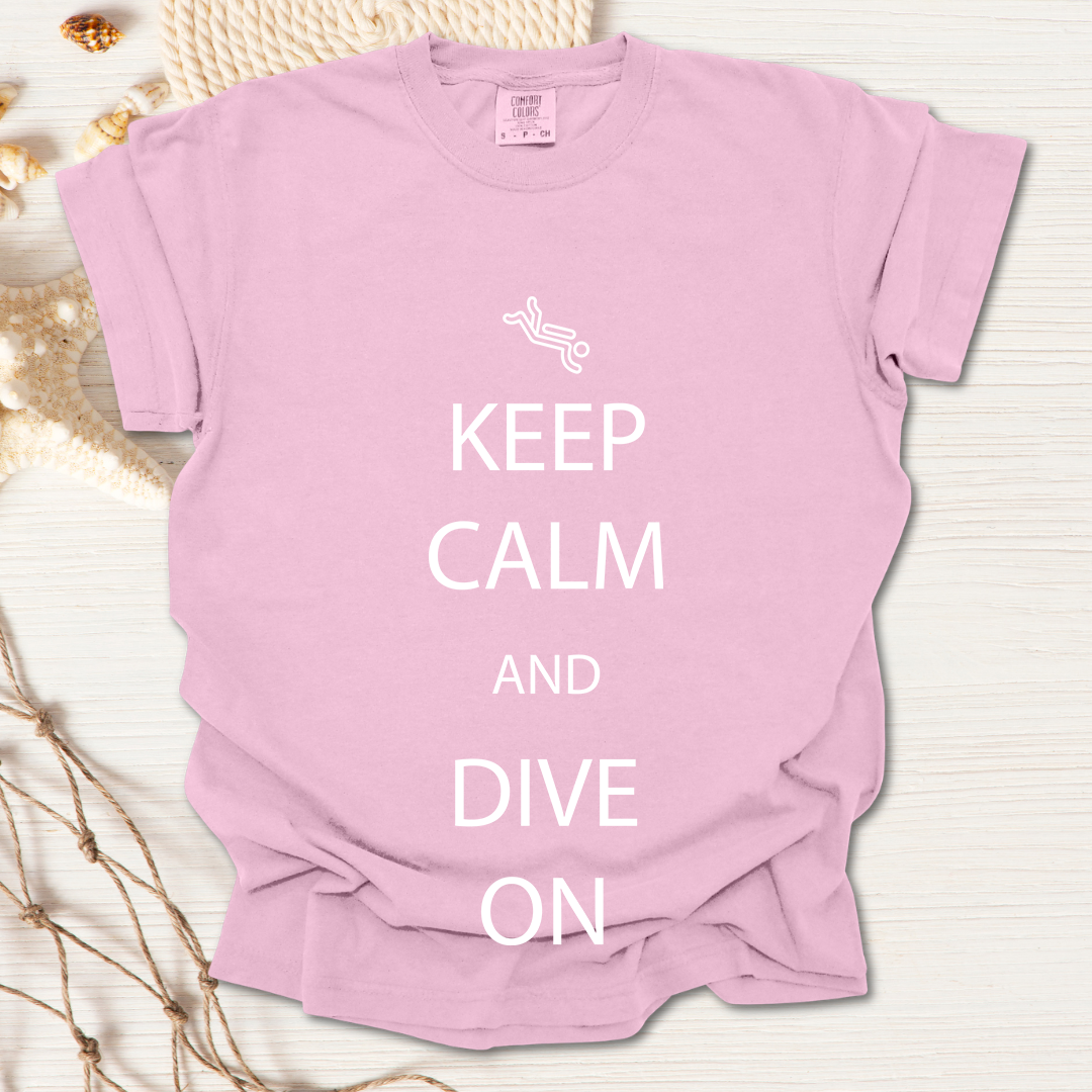 Keep Calm and Dive On Tshirt
