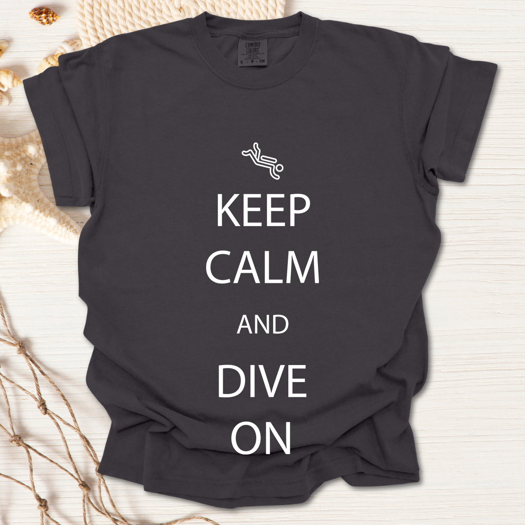 Keep Calm and Dive On Tshirt