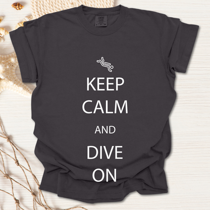 Keep Calm and Dive On Tshirt