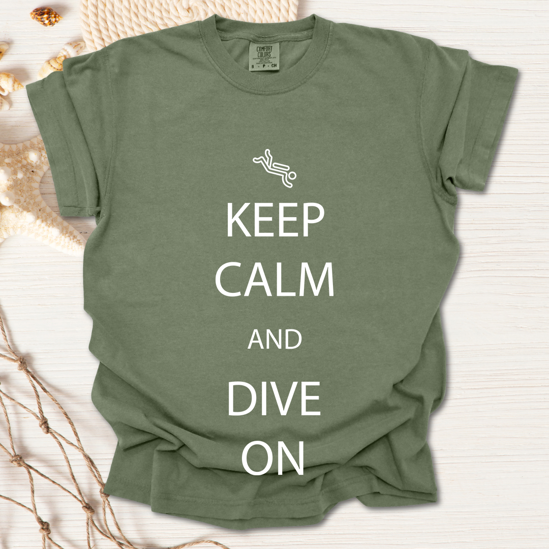 Keep Calm and Dive On Tshirt
