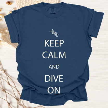 Keep Calm and Dive On Tshirt