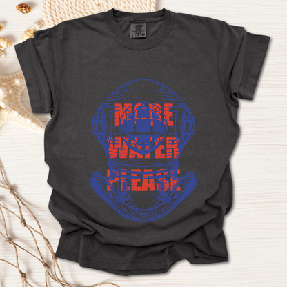 More Water Please Tshirt