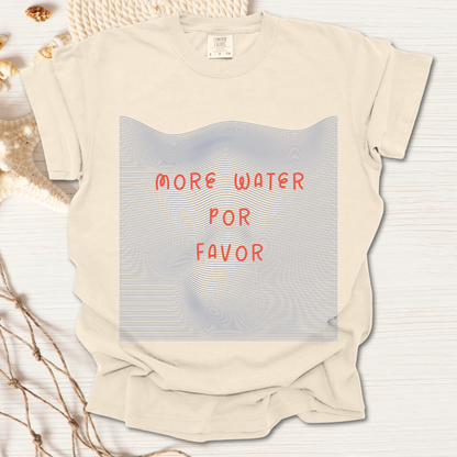 More Water Por Favor Tshirt